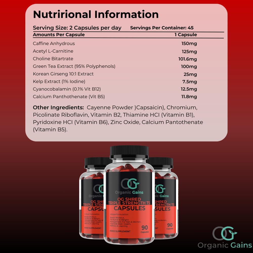 OG Shred Triple Strength T5 Capsules, Boosting Workout, Fat Burner and Weight Management for Women and Men, UK Healthcare Practitioner's Approved Formulation